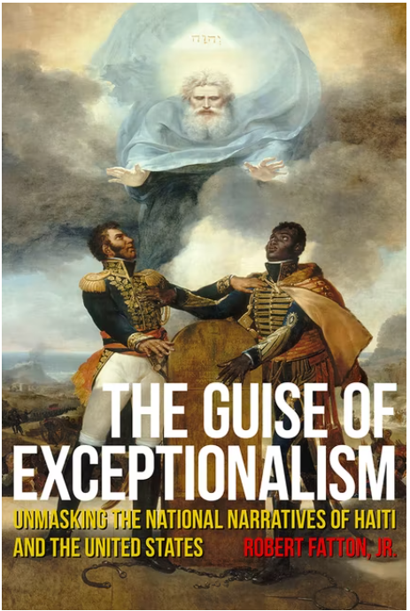 The Guise of Exceptionalism: Unmasking the National Narratives of Haiti and the United States