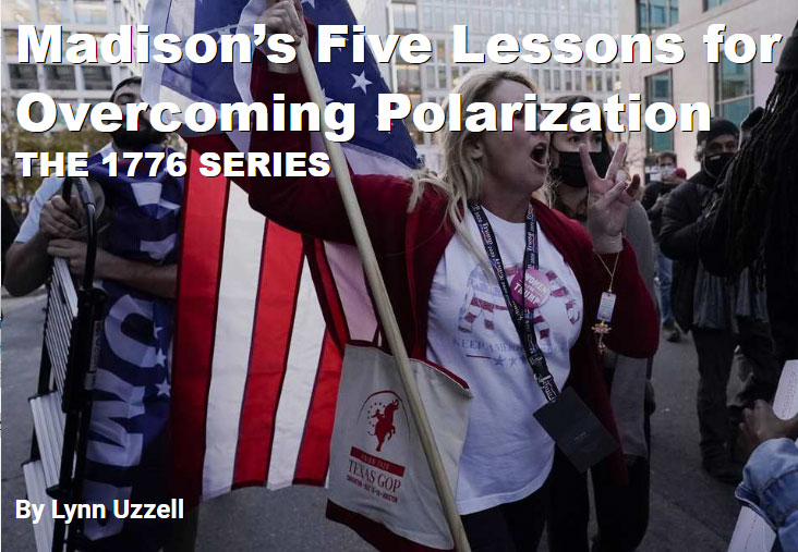 Madison’s Five Lessons for Overcoming Polarization